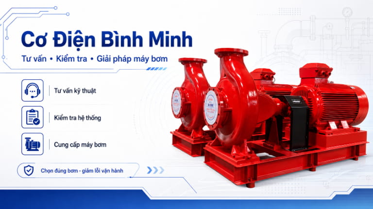 Dịch vụ tư vấn, kiểm tra và các dòng máy bơm của Cơ Điện Bình Minh
