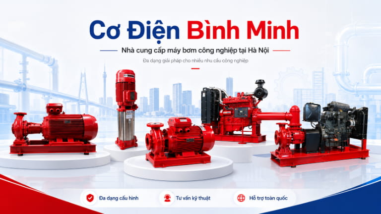 Cơ Điện Bình Minh - Nhà cung cấp máy bơm công nghiệp tại Hà Nội
